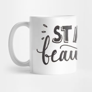 Stay Beautiful Mug